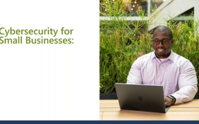 Now on Demand: IT Cybersecurity Best Practices for Small Business